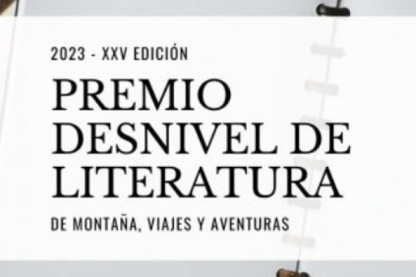 Imagen XXV Premio Desnivel de Literatura de Montaña, Viajes y Aventuras 