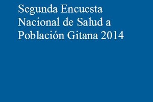 Segunda Encuesta Nacional de Salud a Población Gitana, 2014